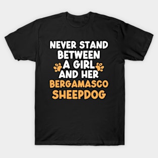 Never Stand Between A Girl And Her Bergamasco Sheepdog T-Shirt